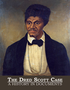 The Dred Scott Case: A History in Documents