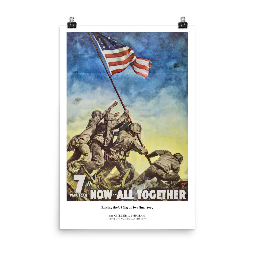 Raising the US flag on Iwo Jima, 1945 (poster) – Gilder Lehrman