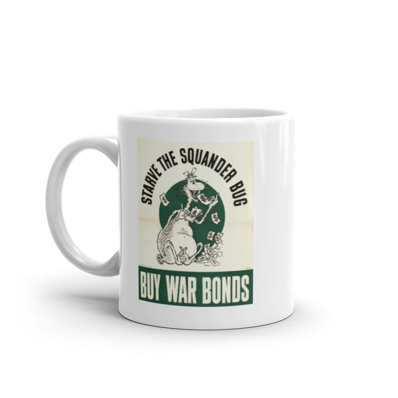 Starve the Squander Bug (mug)